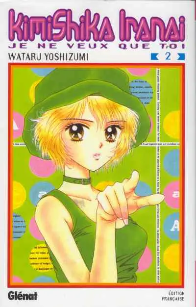 Kimi Shika Iranai - Je ne veux que toi Tome 2