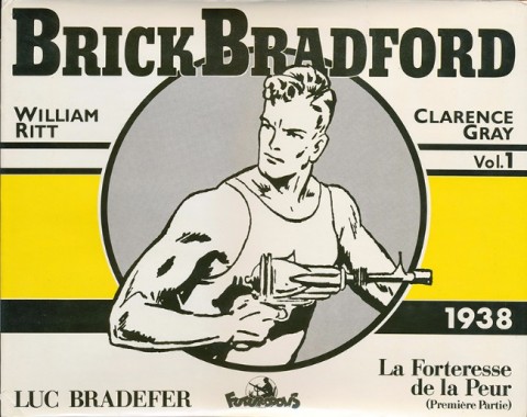 Brick Bradford Vol. 1 1938 - La Forteresse de la Peur (Première Partie)