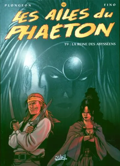 Les Ailes du Phaéton Tome 9 La reine des abysséens
