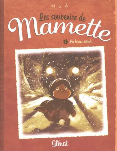 Autre de l'album Les souvenirs de Mamette Tome 3 La bonne étoile