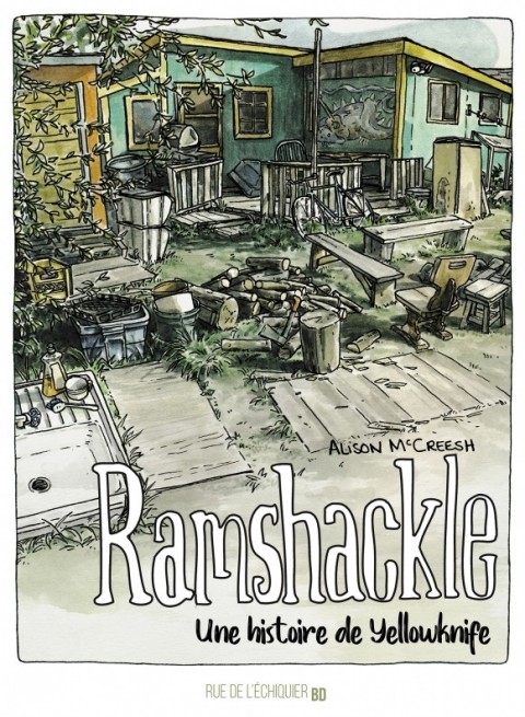 Couverture de l'album Ramshackle, une histoire de Yellowknife