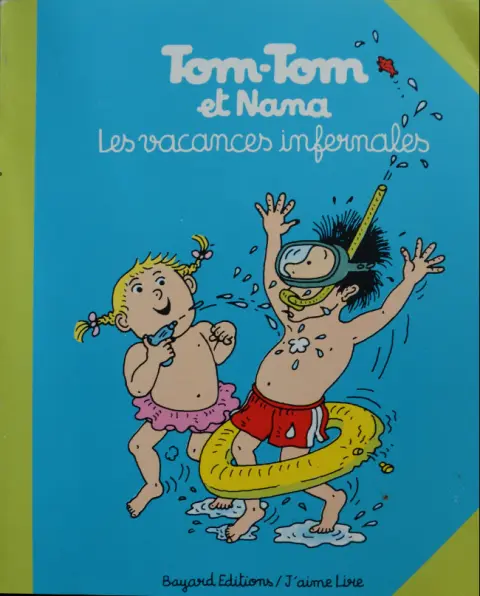 Tom-Tom et Nana Tome 5 Les vacances infernales