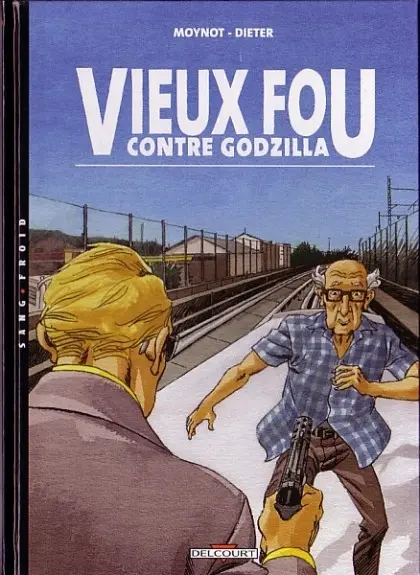Vieux Fou ! Tome 3 Vieux Fou contre Godzilla
