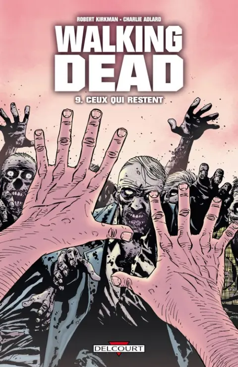 Walking Dead Tome 9 Ceux qui restent