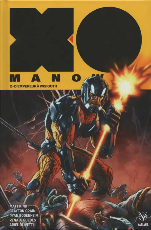 X-O Manowar Tome 2 D'empereur à wisigoth