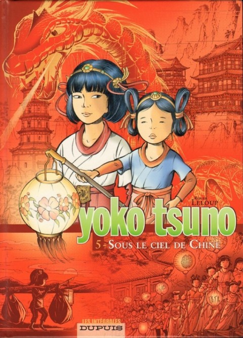 Couverture de l'album Yoko Tsuno Intégrale Tome 5 Sous le ciel de Chine