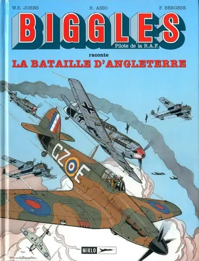 Biggles raconte Tome 1 La Bataille d'Angleterre