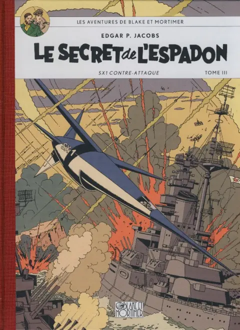 Couverture de l'album Blake et Mortimer Tome 3 Le Secret de l'Espadon - SX1 contre-attaque