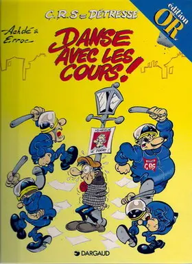 CRS = Détresse Tome 3 Danse avec les coups !