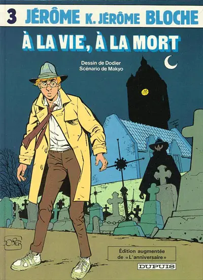 Jérôme K. Jérôme Bloche Tome 3 À la vie, à la mort