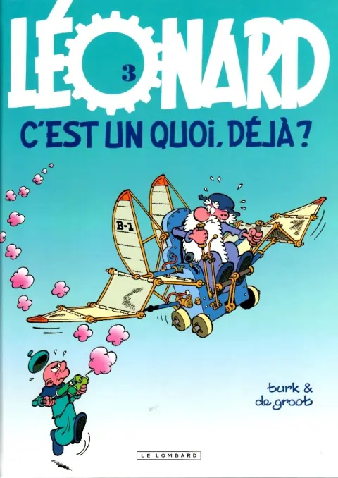 Couverture de l'album Léonard Tome 3 Léonard c'est un quoi, déjà ?