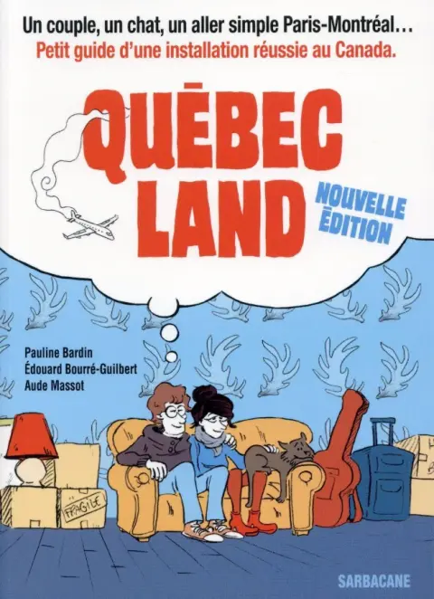 Couverture de l'album Québec Land Petit guide d'une installation réussie au Canada