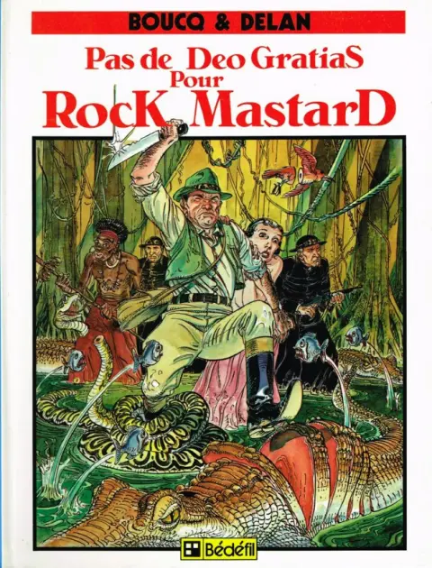 Rock Mastard Tome 1 Pas de Deo Gratias pour Rock Mastard