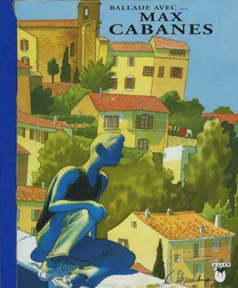 Ballade avec… Max Cabanes