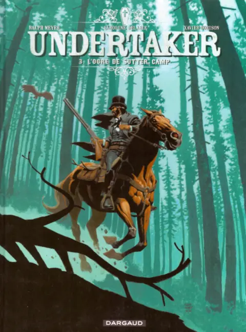 Couverture de l'album Undertaker Tome 3 L'Ogre de Sutter Camp