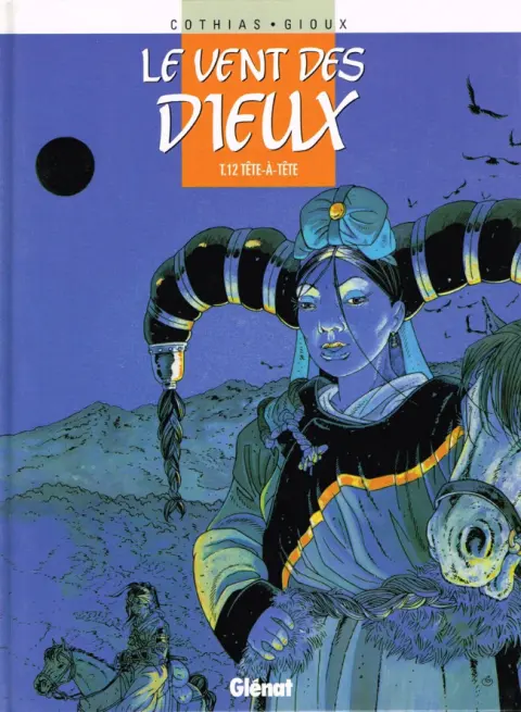 Le Vent des Dieux Tome 12 Tête-à-tête