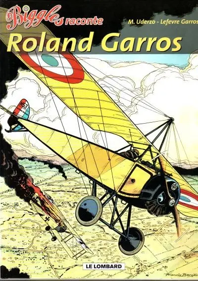 Biggles raconte Tome 4 Roland Garros