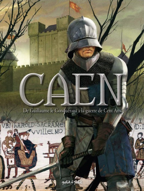 Caen Tome 1 De Guillaume le Conquérant à la guerre de Cent Ans