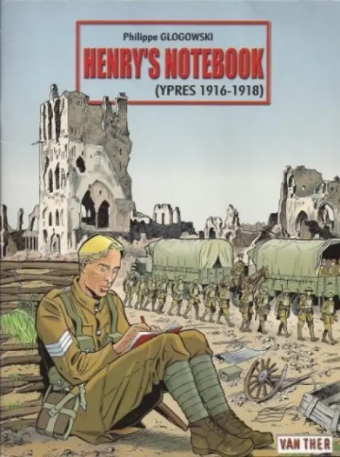 Le Cahier Henry's Notebook (Ypres 1916-1918)