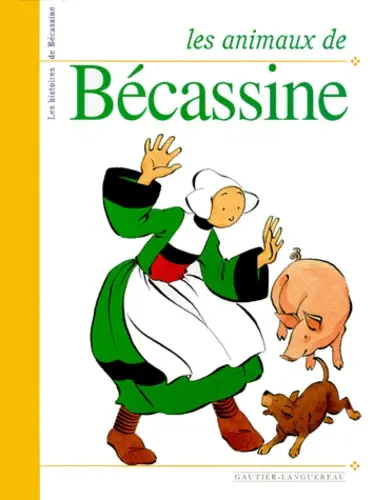 Les histoires de Bécassine Tome 17 Les animaux de Bécassine