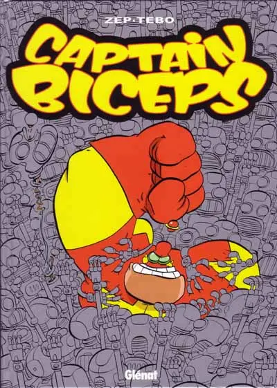 Captain Biceps Tome 4 L'inoxydable