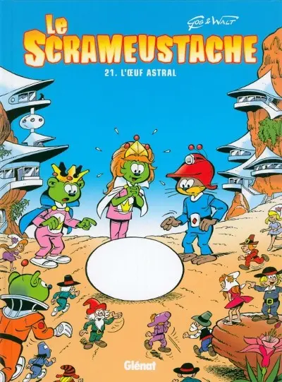 Le Scrameustache Tome 21 L'œuf astral