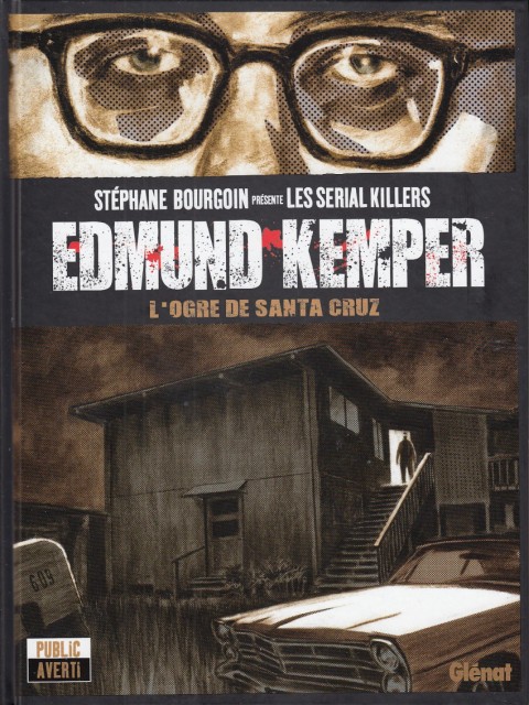 Stéphane Bourgoin présente les serial killers Tome 4 Edmund Kemper, l'ogre de Santa Cruz