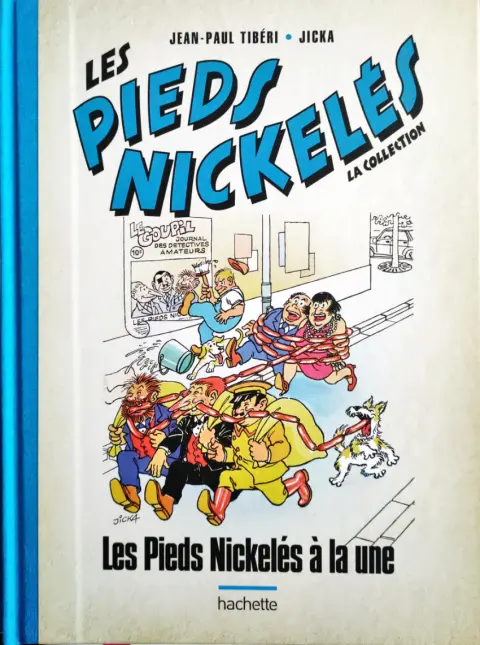 Les Pieds Nickelés - La collection Tome 118 Les Pieds Nickelés à la une