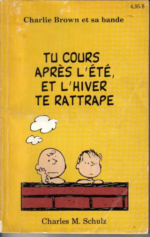 Charlie Brown et sa bande Tome 3 Tu cours après l'été, et l'hiver te rattrape
