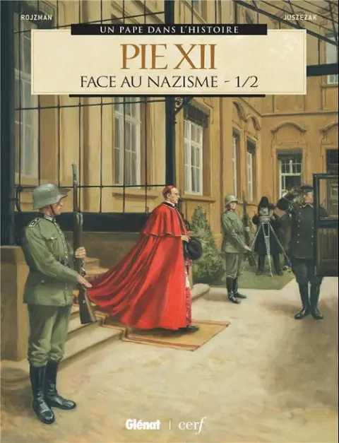 Un pape dans l'histoire Tome 6 Pie XII - face au nazisme 1/2