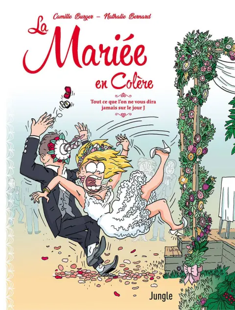 La mariée en colère Tout ce que l'on ne vous dira jamais sur le jour J