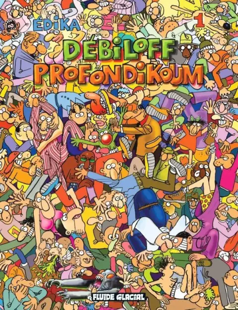 Édika Tome 1 Débiloff Profondikoum