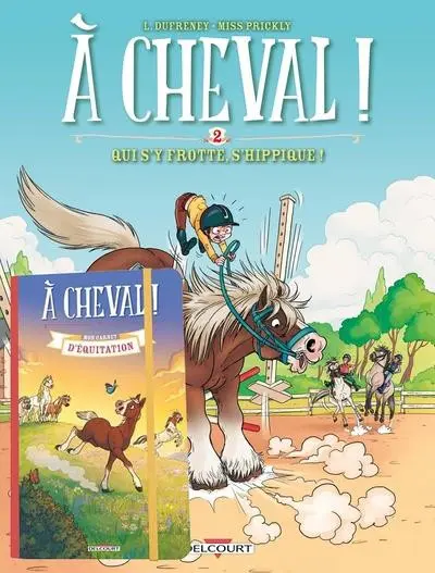 À Cheval ! Tome 2 Qui s'y frotte s'hippique !