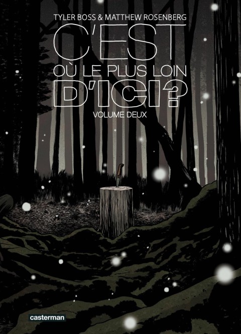 C'est où, le plus loin d'ici ? Volume Deux