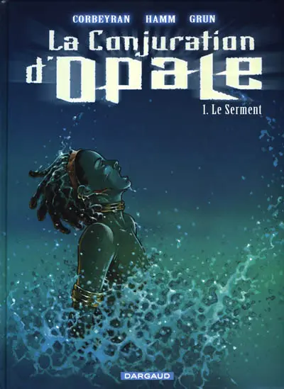 La Conjuration d'opale Tome 1 Le Serment