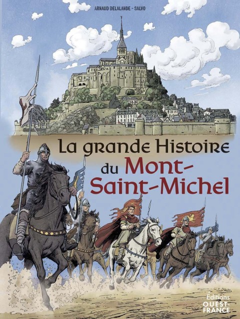 La grande histoire du Mont Saint-Michel
