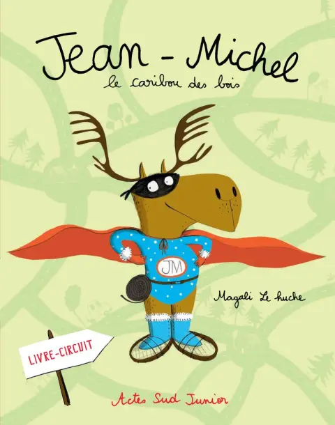 Jean-Michel le Caribou Tome 4 Jean-Michel le Caribou des Bois