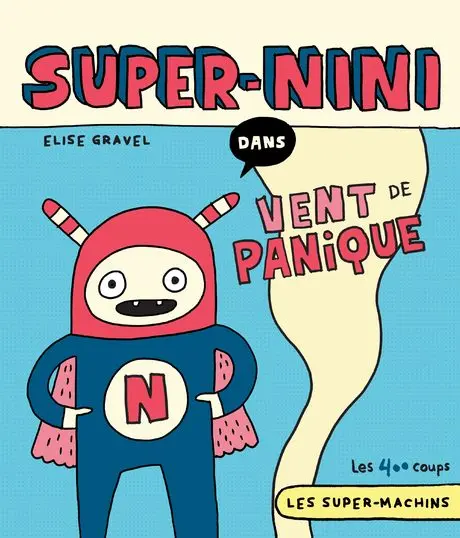 Les Super-Machins Super-Nini dans Vent de panique