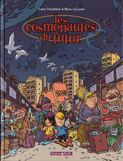 Les Cosmonautes du futur Tome 1
