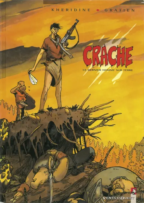 Crache Tome 1 Le dernier homme sur terre