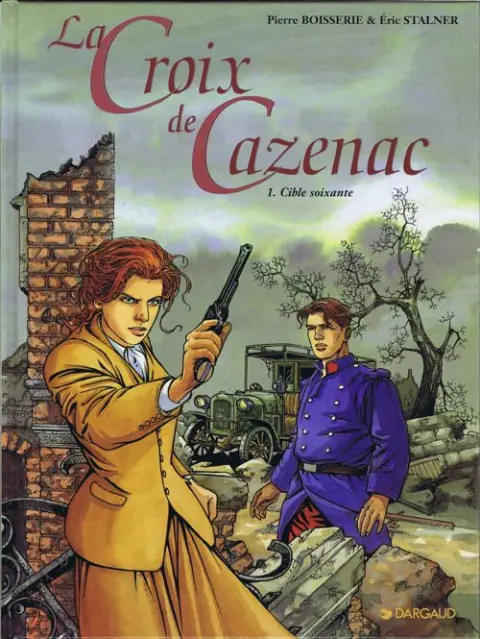 La Croix de Cazenac Tome 1 Cible soixante