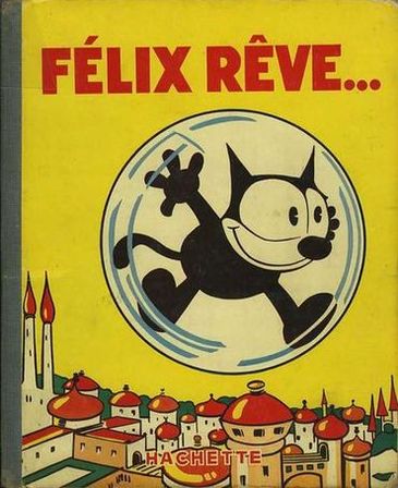 Couverture de l'album Félix le chat Tome 10 Félix rêve ...