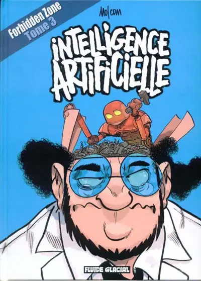 Forbidden zone Tome 3 Intelligence artificielle
