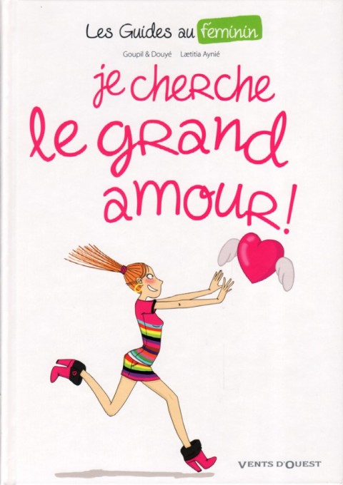 Couverture de l'album Les Guides au féminin Tome 2 Je cherche le grand amour !
