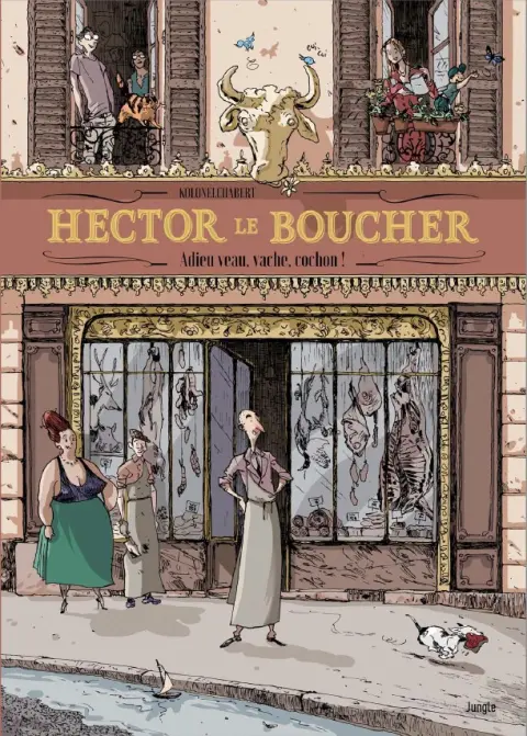 Hector le boucher - Adieu veau, vache et cochon !