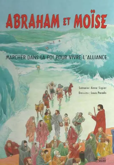 Abraham et Moïse Marcher dans la foi pour vivre l'alliance