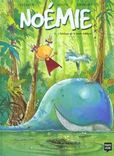 Noémie Tome 1 L'héritage de la tante Adubon