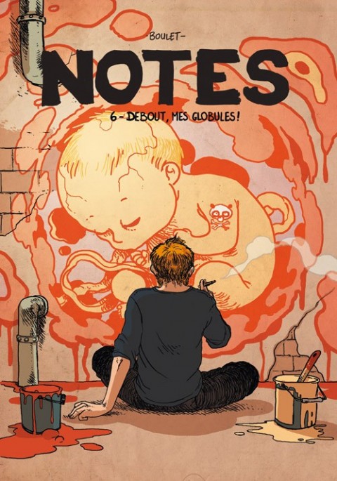 Notes Tome 6 Debout mes globules !