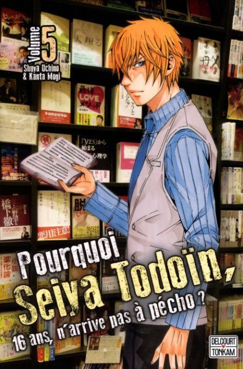 Couverture de l'album Pourquoi Seiya Todoïn, 16 ans, n'arrive pas à pécho ? Volume 5