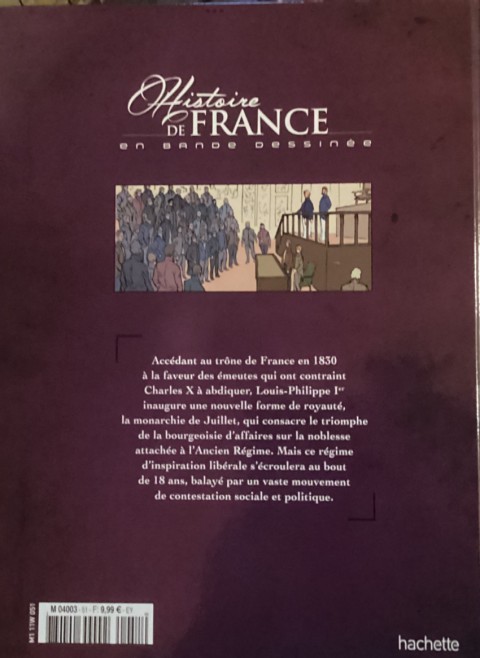 Verso de l'album Histoire de France en bande dessinée Tome 39 La Monarchie de Juillet des Trois Glorieuses à la Révolution de 1848, 1830-1848